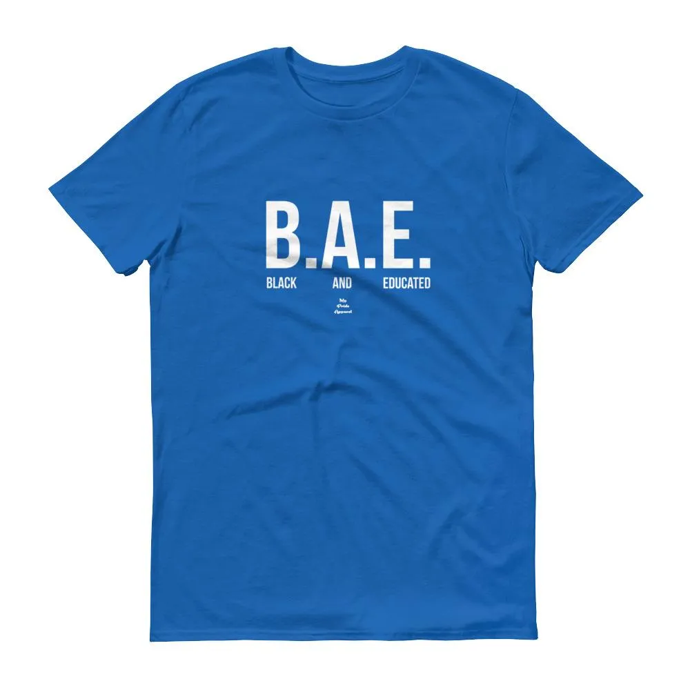 BAE (Black and Educated) -  Men's Short-Sleeve T-Shirt