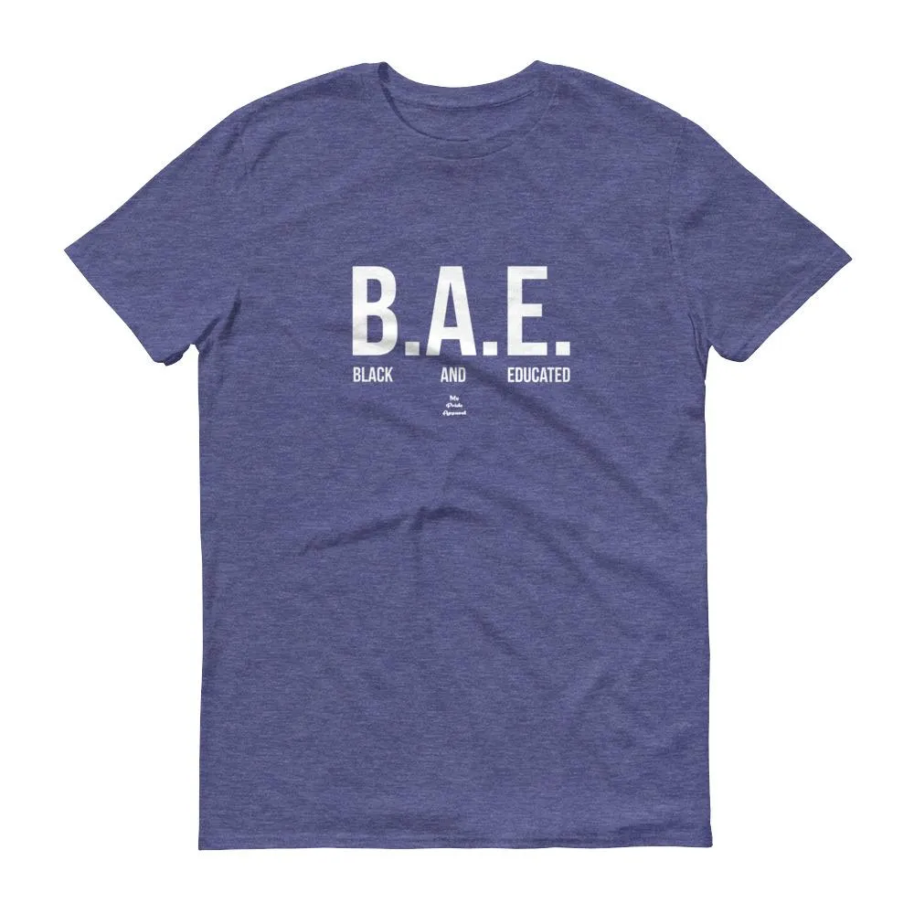BAE (Black and Educated) -  Men's Short-Sleeve T-Shirt