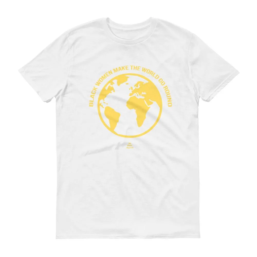 Black Women Make The World Go Round - Men's Short-Sleeve T-Shirt