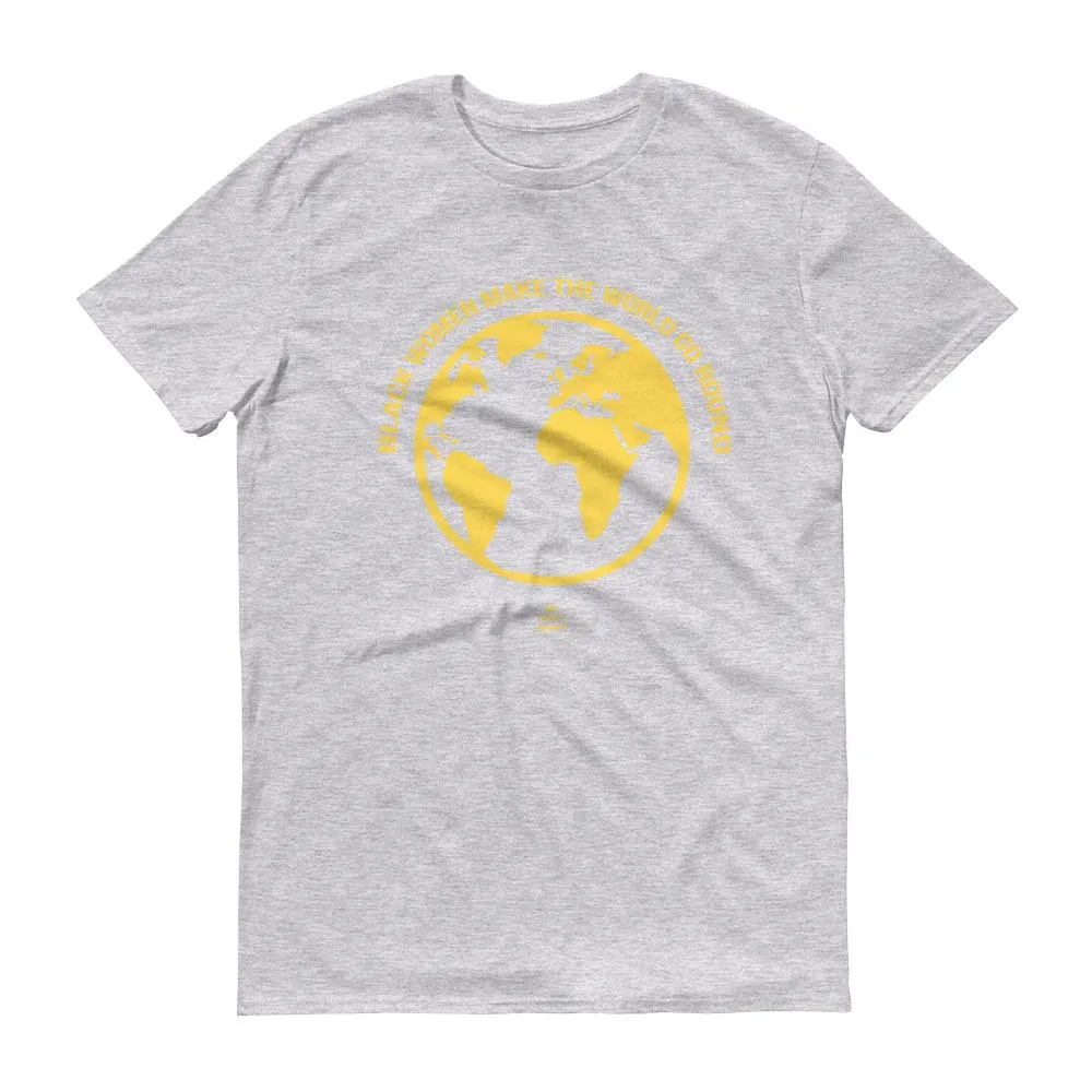 Black Women Make The World Go Round - Men's Short-Sleeve T-Shirt